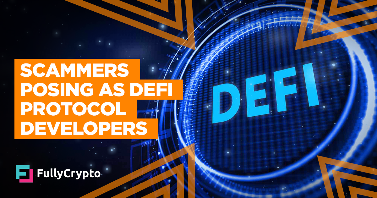 Warning Over Scammers Posing as DeFi Protocol Builders